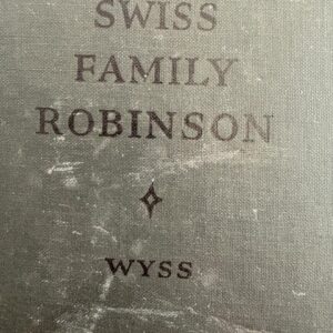 Rare Swiss Family Robinson, 1920's By Jean Rudolph Wyss Vintage Hardcover Book